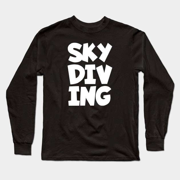 Skydiving Long Sleeve T-Shirt by maxcode